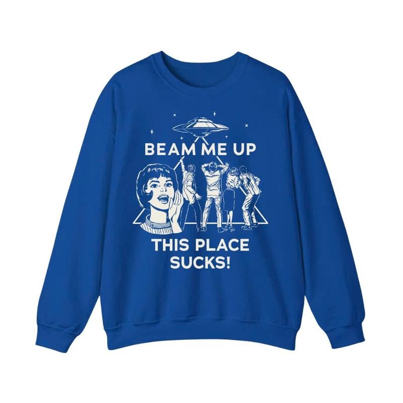 Beam Me Up This Place Sucks Robin ST Film Series Merchandise T-Shirt / Sweatshirt / Hoodie