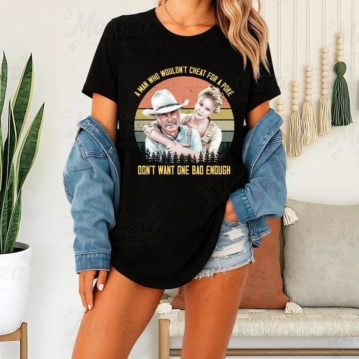 Best Cowboy Movie Quote Western Movie 90s Old West T-Shirt / Sweatshirt / Hoodie