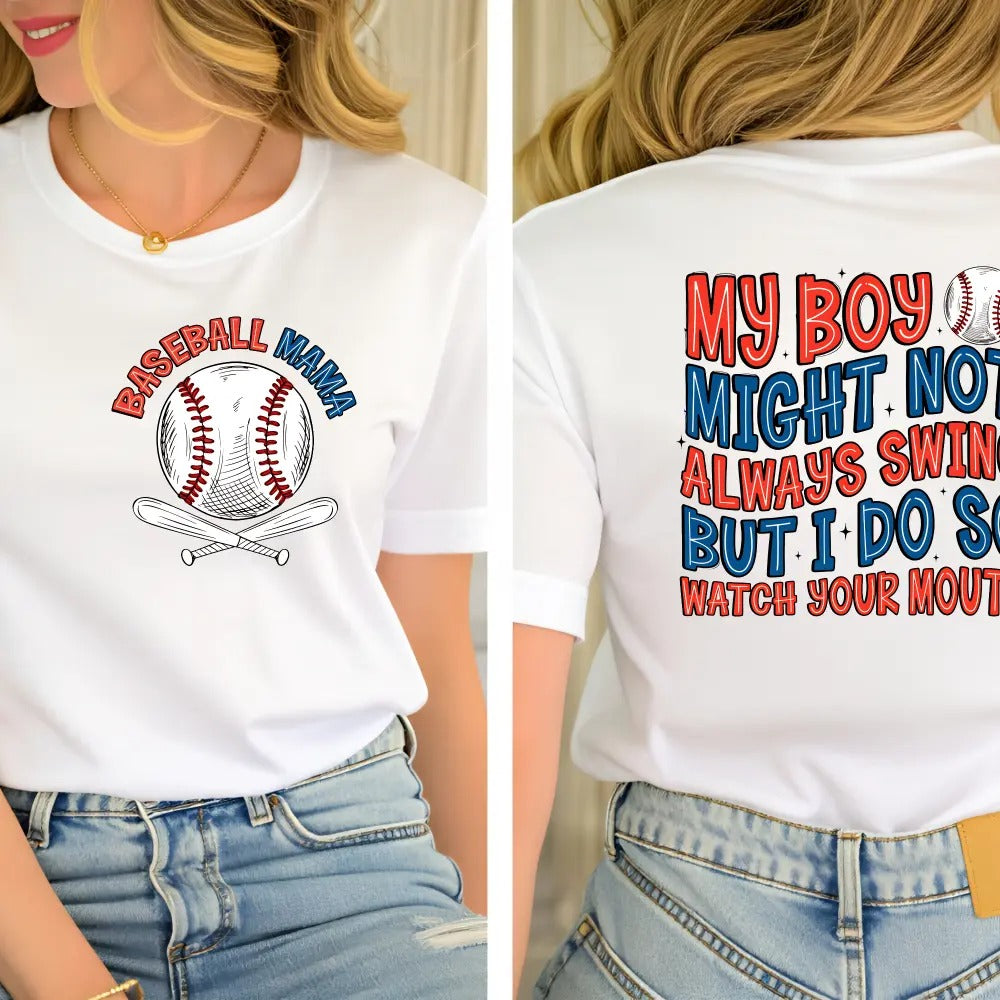 Baseball Mama My Boy Might Not Always Swing Baseball Mom Gift T-Shirt / Sweatshirt / Hoodie