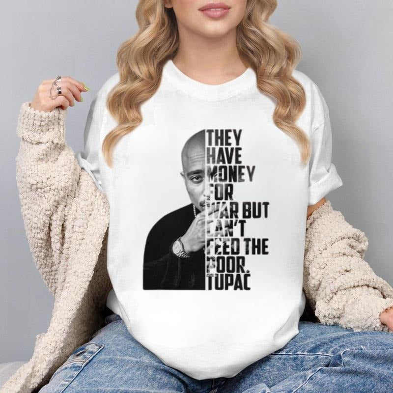 TuPac Quotes Vintage Tupac Graphic Hip Hop 90s Merch T-Shirt / Sweatshirt / Hoodie