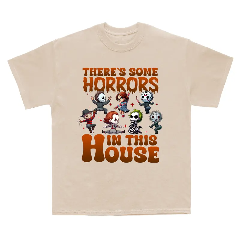 There's Some Horrors In This House Halloween Graphic T-Shirt / Sweatshirt / Hoodie
