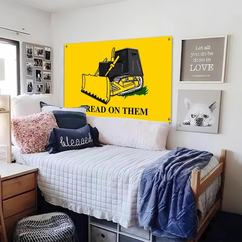 Tread On Them Bulldozer 3x5 Ft Funny Parody Banner