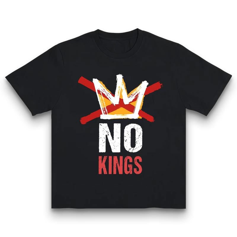 No Kings Anti Authoritarian Political Democracy Not Monarchy T-Shirt / Sweatshirt / Hoodie