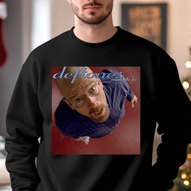 Breaking Bad Deftones T-Shirt / Sweatshirt / Hoodie