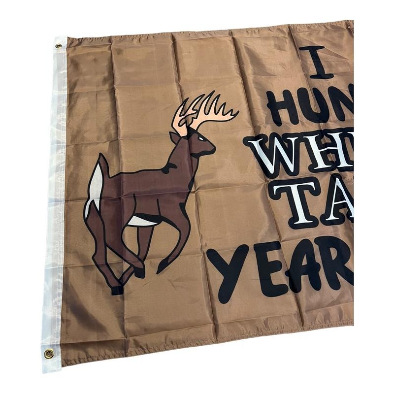 I Hunt White Tails Year Round Flag Backdrop Wall Hanging
