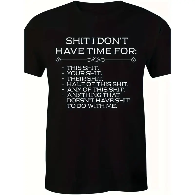 SHIT I DON'T HAVE TIME FOR Graphic T-Shirt / Sweatshirt / Hoodie