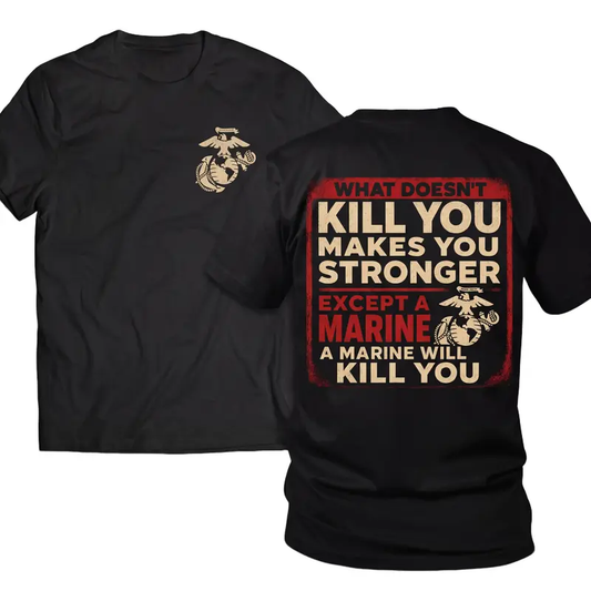 USMC Makes You Stronger T-Shirt / Sweatshirt / Hoodie