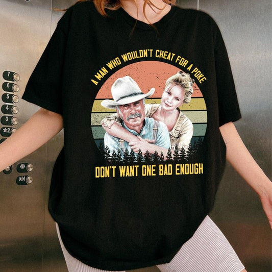 Best Cowboy Movie Quote Western Movie 90s Old West T-Shirt / Sweatshirt / Hoodie