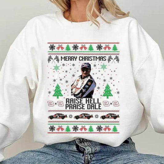 Merry Christmas Raise Hell Praise Dale Earnhardt T-Shirt / Sweatshirt / Hoodie