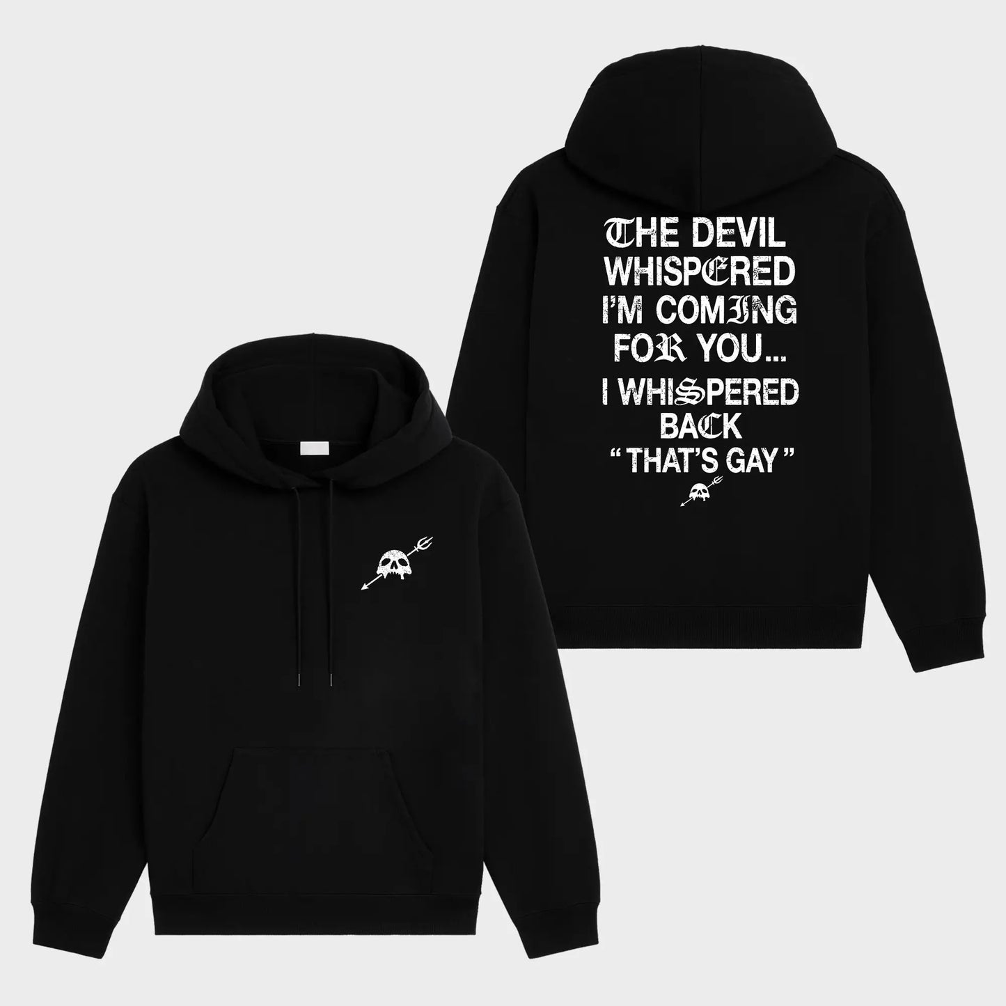 The Devil Whispered I'm Coming For You T-Shirt / Sweatshirt / Hoodie