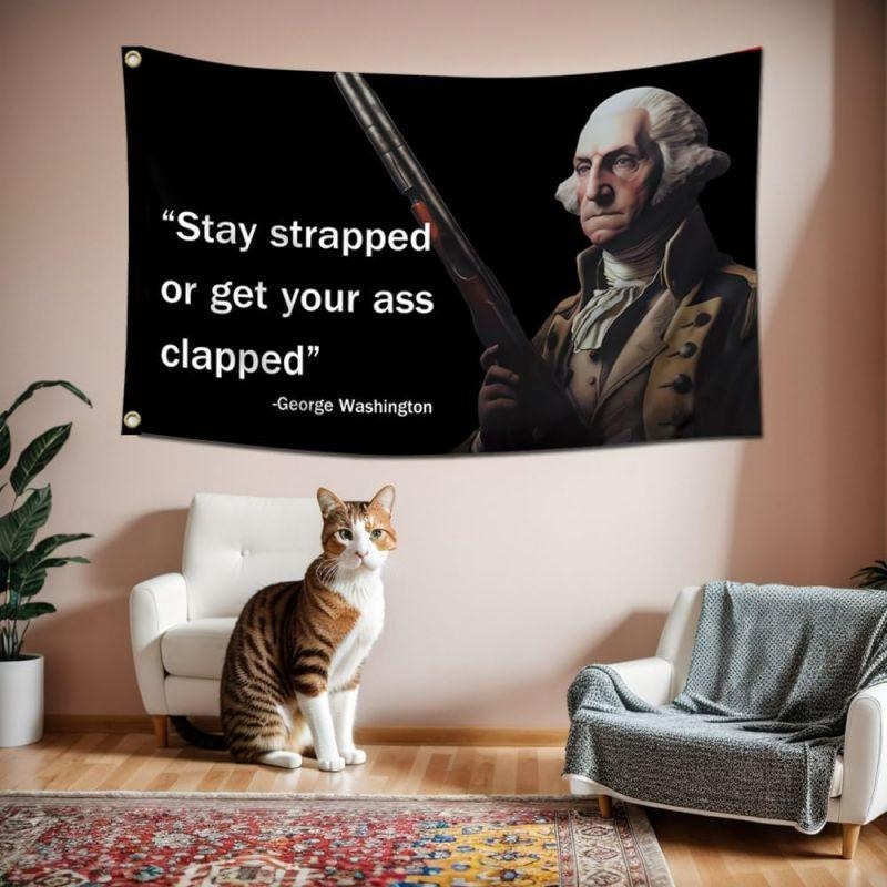 George Washington “Stay Strapped” Funny Wall Flag