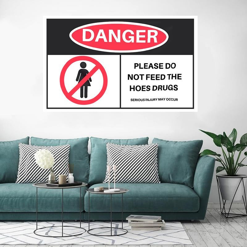 Don't Feed The Hoes Drugs Flag Home Decoration