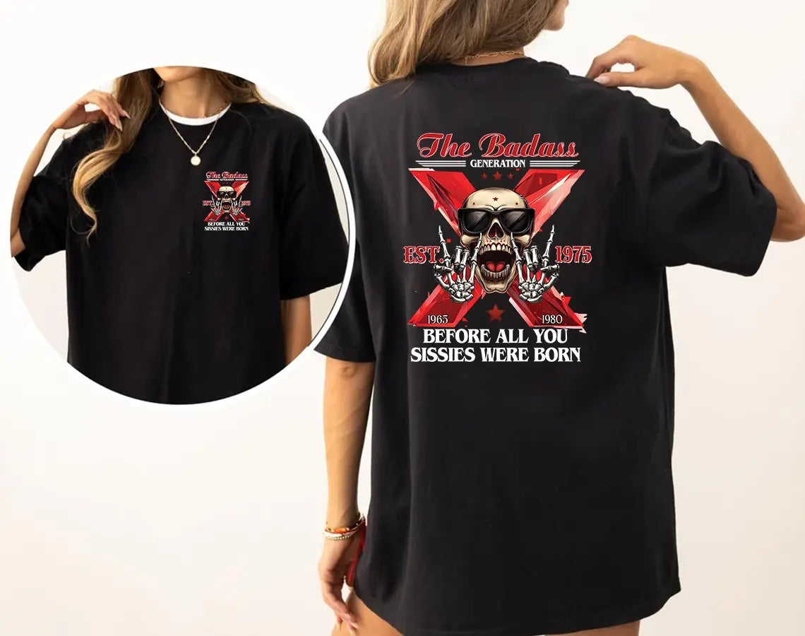 Personalized The Badass Generation X T-Shirt / Sweatshirt / Hoodie