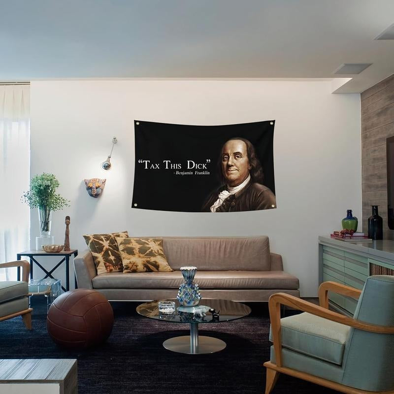 Tax This Dick Benjamin Franklin Funny Quote Flag