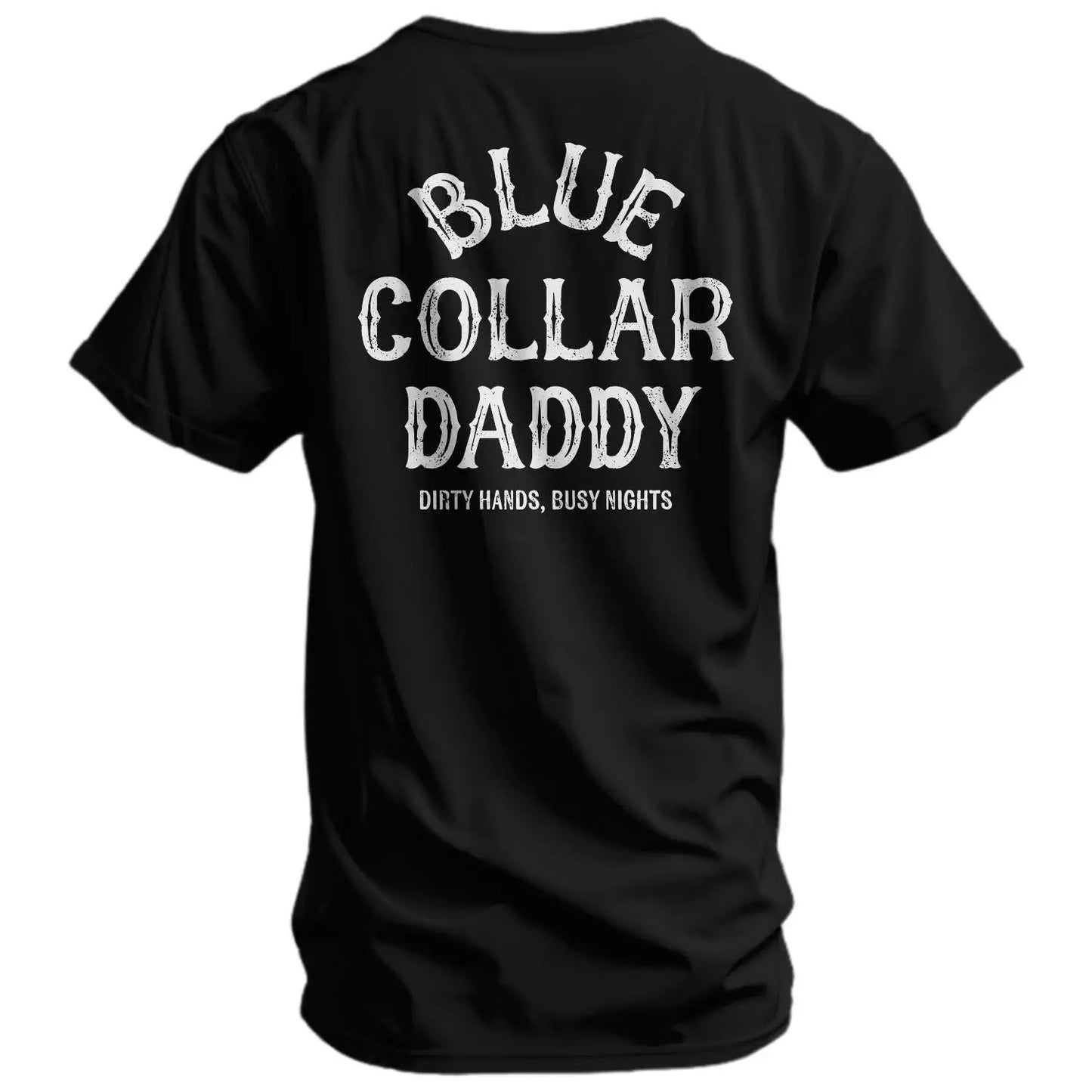 Blue Collar Daddy Design T-Shirt / Sweatshirt / Hoodie