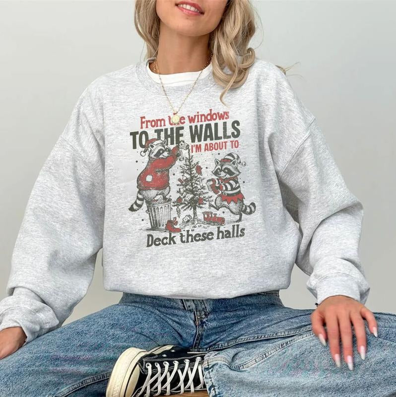 From the Windows to the Walls Funny Raccoon Christmas T-Shirt / Sweatshirt / Hoodie