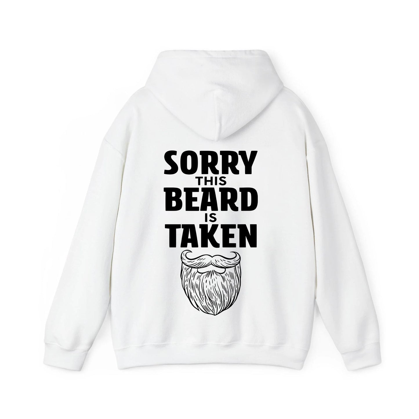 Sorry This Beard is Taken Funny Quote T-Shirt / Sweatshirt / Hoodie