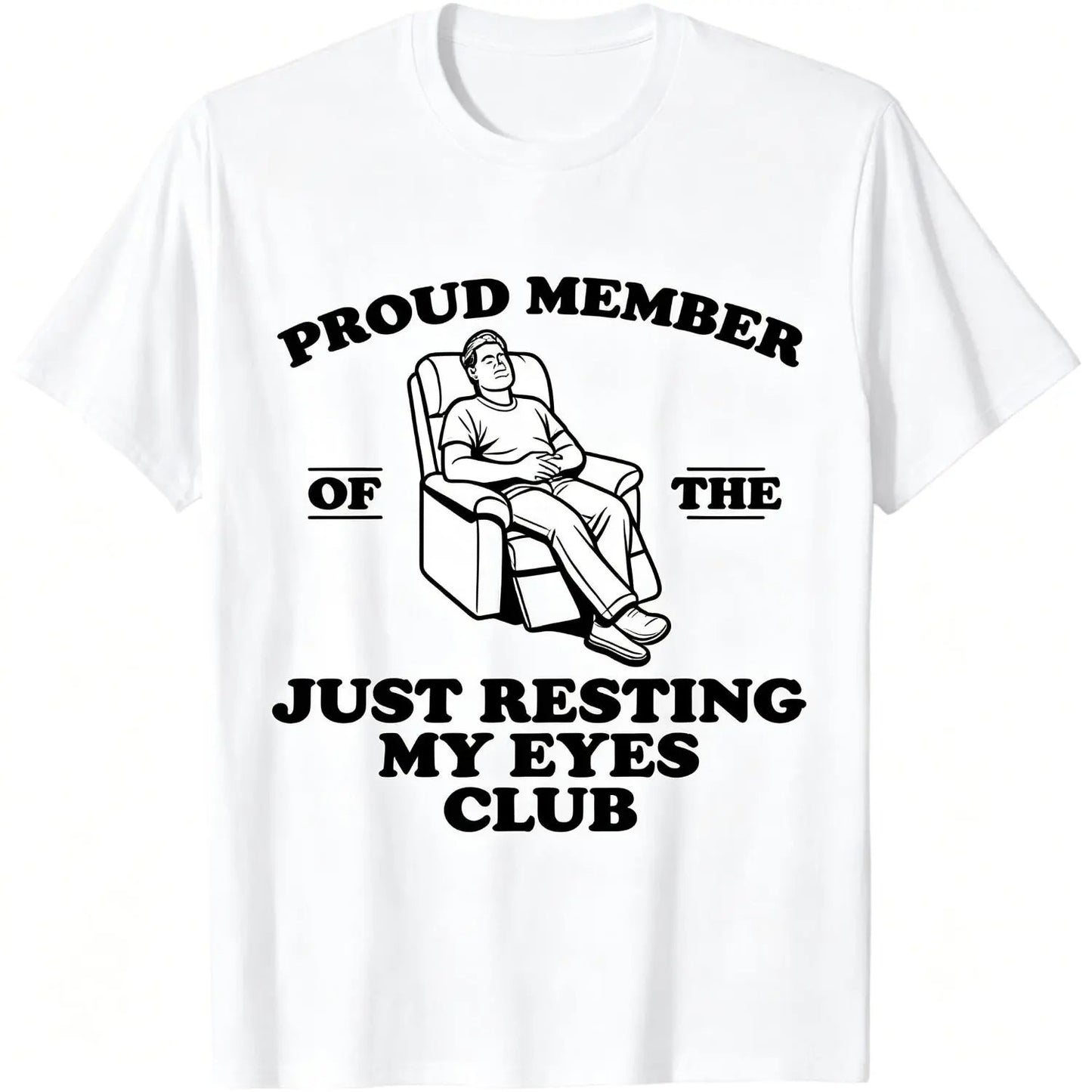 Just Resting My Eyes Club T-Shirt / Sweatshirt / Hoodie