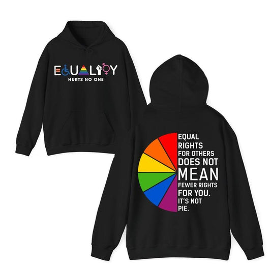 Equality 2sided Equal Rights For Others Doesn't Mean Fewer Rights For You  T-Shirt / Sweatshirt / Hoodie