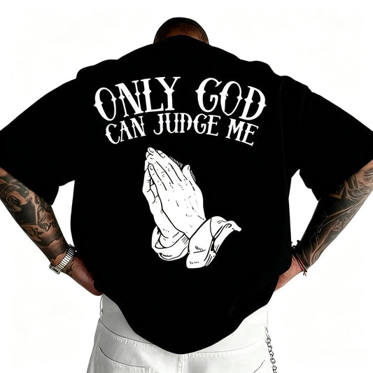 Only God Can Judge Me T-Shirt / Sweatshirt / Hoodie