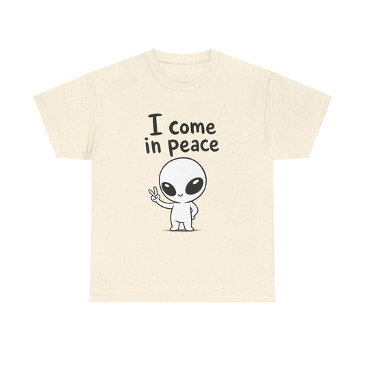 I Come In Peace T-Shirt / Sweatshirt / Hoodie
