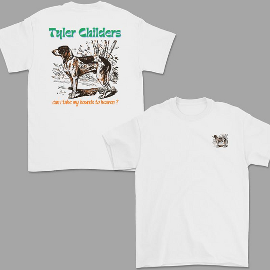 Tyler Childers Can I Take My Hounds to Heaven Graphic T-Shirt / Sweatshirt / Hoodie