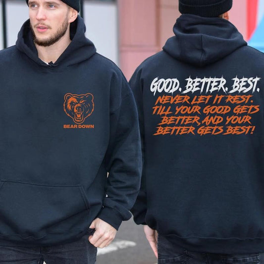 Chicago Football Good Better Best Bear Down T-Shirt / Sweatshirt / Hoodie