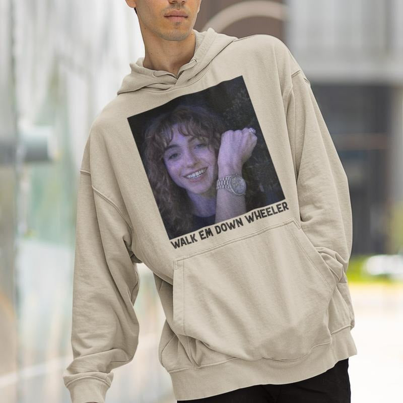 Nancy Wheeler Walk Em Down Wheeler  Stranger T-Shirt / Sweatshirt / Hoodie