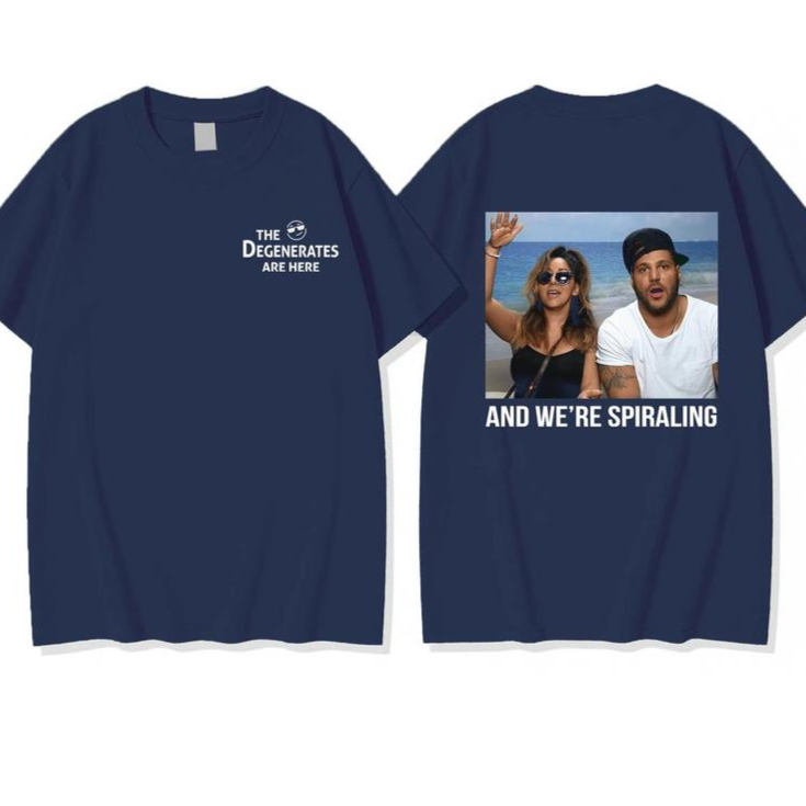 And We're Spiraling funny graphic T-Shirt / Sweatshirt / Hoodie