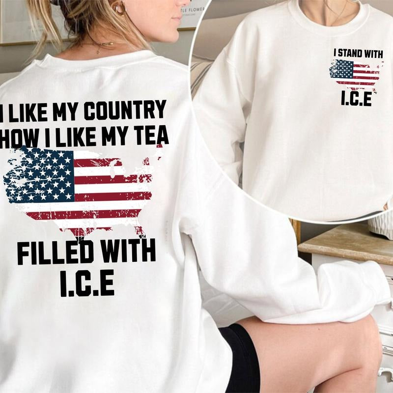 I Like My Country How I Like My Tea T-Shirt / Sweatshirt / Hoodie