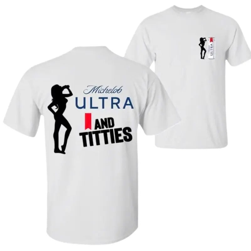 I And Titties Ultra Beer Graphic T-Shirt / Sweatshirt / Hoodie