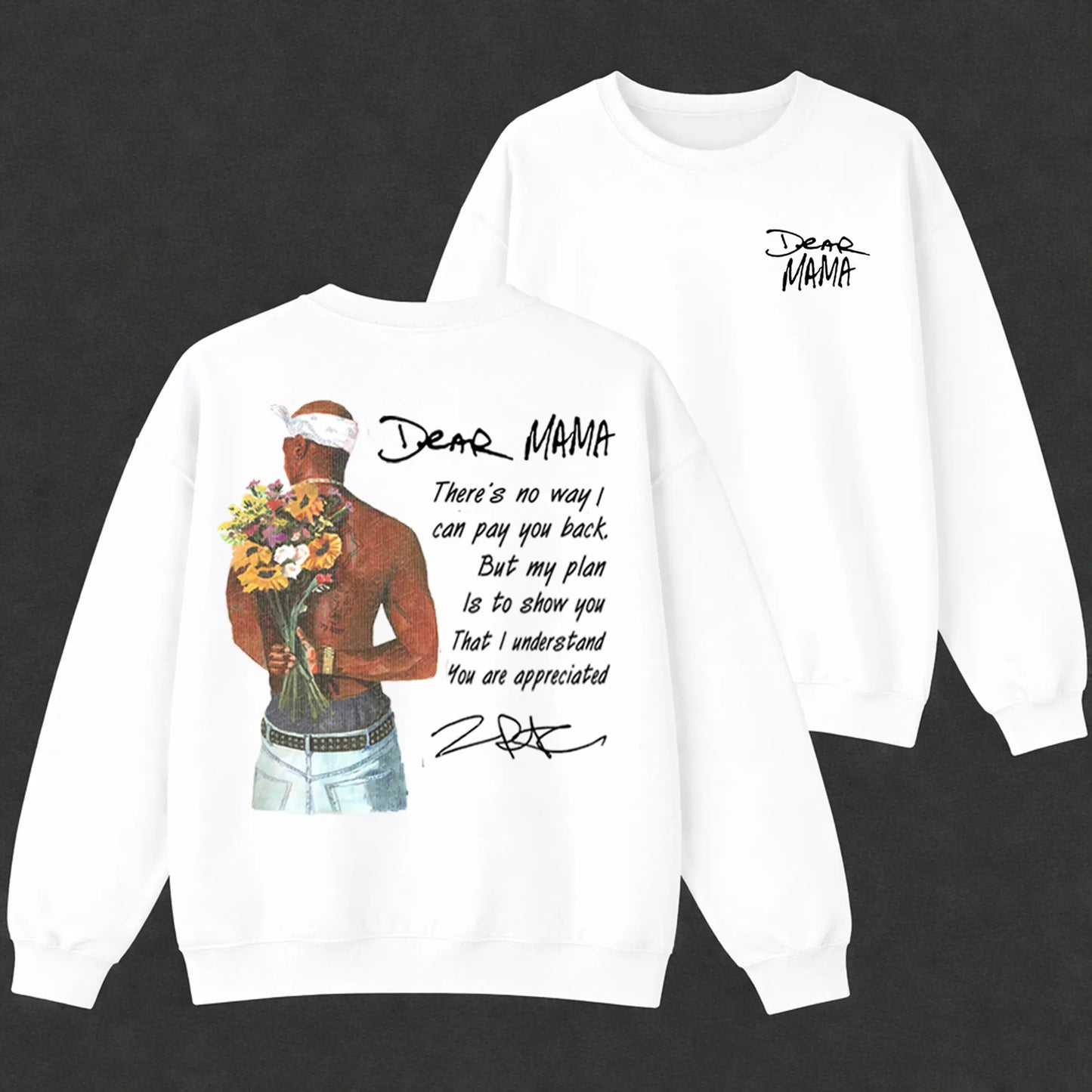 Dear Mama Tupac T-Shirt / Sweatshirt / Hoodie