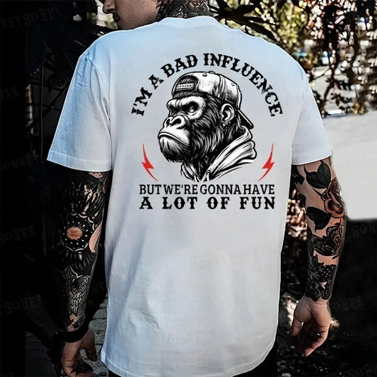 I'm A Bad Influence But We're Gonna Have A Lot Of Fun Monkey Graphic T-Shirt / Sweatshirt / Hoodie