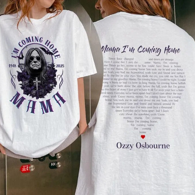 Mama I'm Coming Home Ozzy Casual Streetwear Rock Styles T-Shirt / Sweatshirt / Hoodie