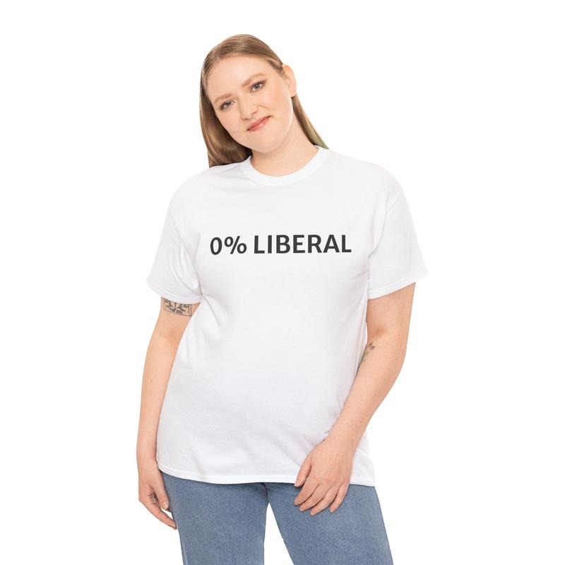 0% Liberal Funny Graphic T-Shirt / Sweatshirt / Hoodie