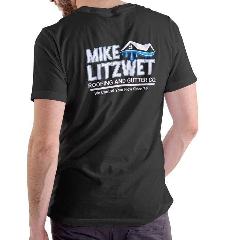 Mike Litzwet Roofing and Gutter Co Funny Name T-Shirt / Sweatshirt / Hoodie