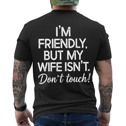 Friendly Yet Unfunny Wife Warning T-Shirt / Sweatshirt / Hoodie