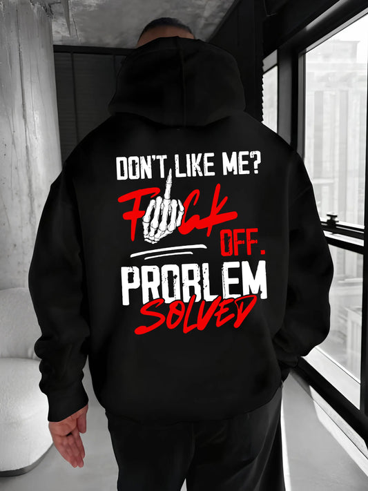 Problem Solved Don’t Like Me Graphic T-Shirt / Sweatshirt / Hoodie