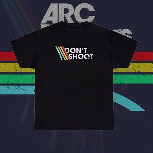 DON'T SHOOT Gaming Sarcastic Funny Retro Arcade T-Shirt / Sweatshirt / Hoodie