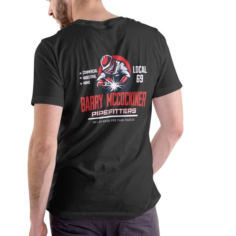 BARRY MCCOCKINER PIPEFITTERS LOCAL 69 Funny Unisex T-Shirt / Sweatshirt / Hoodie