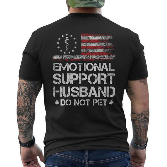 Funny Emotional Support Husband Graphic T-Shirt / Sweatshirt / Hoodie